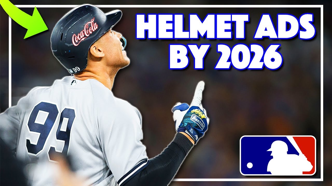 Major League Baseball will have Helmet Ads by 2026 