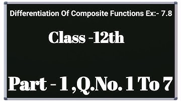 Differentiation Of Composite Functions Class 12th । अवकलन कैसे करते है। 