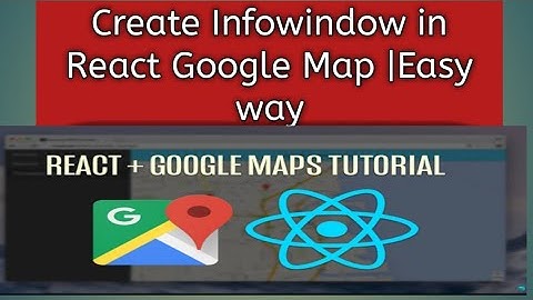 How to create Infowindow in React google map api  #reactjs #googlemaps