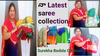 My Latest Sarees collection/నేను ఈ మధ్యకాలంలొ తీసుకున్న చీరలు/My newly Purchased Sarees in Telugu