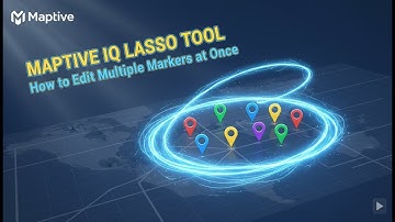 Maptive IQ Lasso Tool Tutorial: How to Edit Multiple Markers at Once