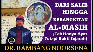 DARI SALIB HINGGA KEBANGKITAN AL-MASIH (Tak hanya Ayat tetapi Bukti Sejarah)