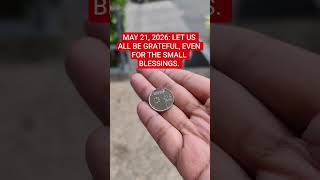 MAY 21,  2026: FOUND A TWENTY FIVE CENTAVO COIN ON THE GROUND