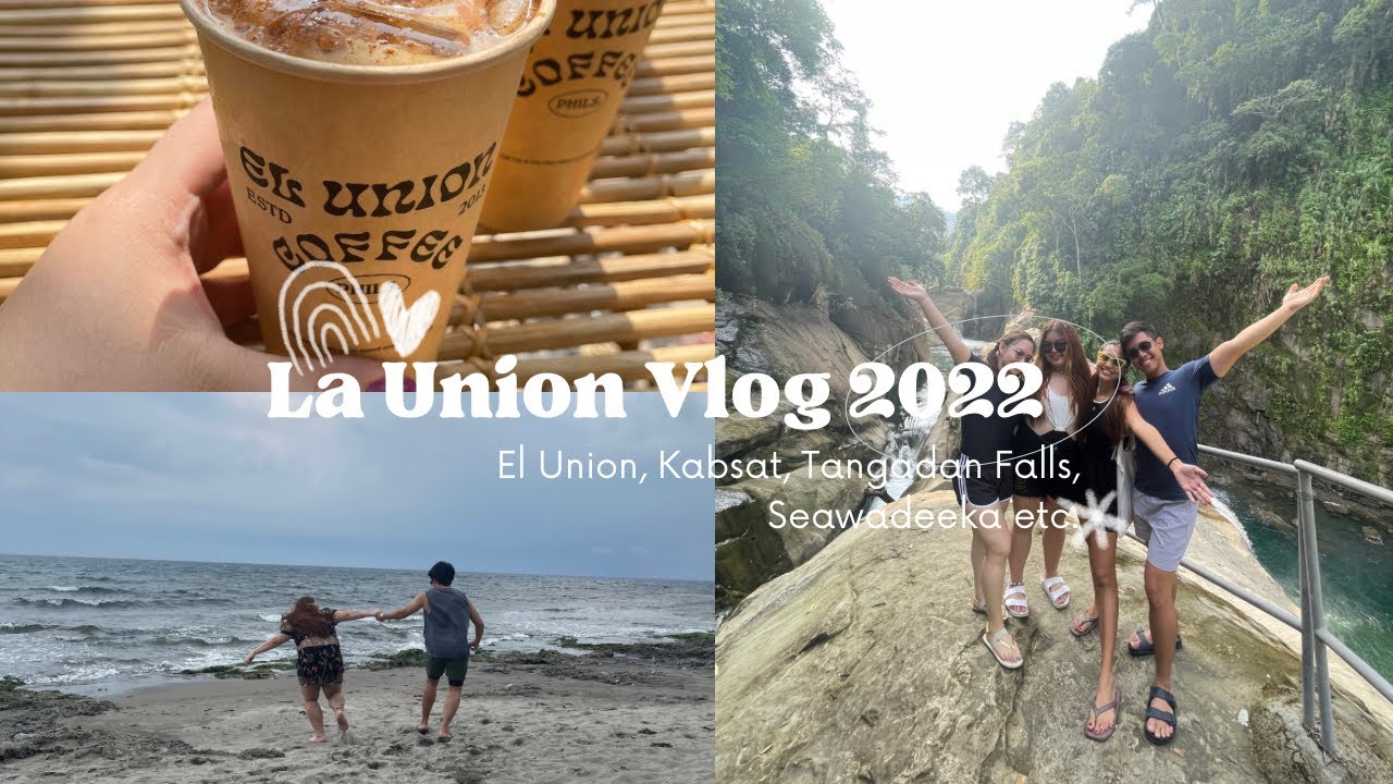 La Union Vlog 2022 with college bestiez 🏝️( El Union, Kabsat, Tangadan