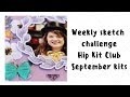 Weekly sketch challenge - Hip Kit Club - September 2018 kits
