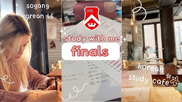 study with me for finals! level 6 sogang korean class klec