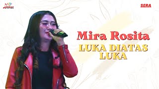 Mira Rosita - Luka Diatas Luka