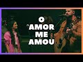 🔥 Amanda Loyola e Marcelo Markes - O Amor Me Amou {Mensagem Viva & Eficaz}