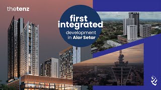 The Tenz- The Next Timeless Icon of Alor Setar.