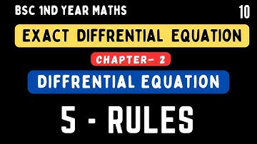 Exact Differential Equation | Chapter- 2 (5 - Rules) | BSc 1st Year Maths