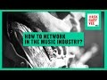 How to Network in the Music Industry?