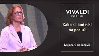 Mirjana Gomilanović - Kako si, kad nisi na poslu?