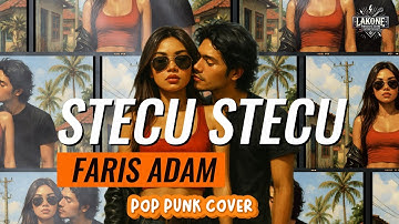 STECU STECU - FARIS ADAM | POP PUNK COVER + LIRIK