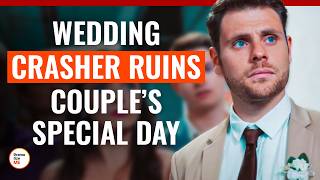 Wedding Crasher Ruins Couple’s Special Day | @DramatizeMe.Special