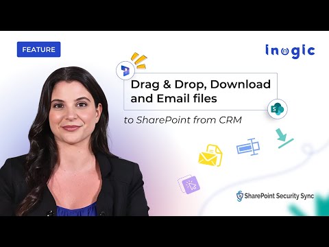 How to upload, download, rename, and email files to SharePoint from CRM