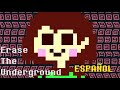 Erase The Underground [Español]