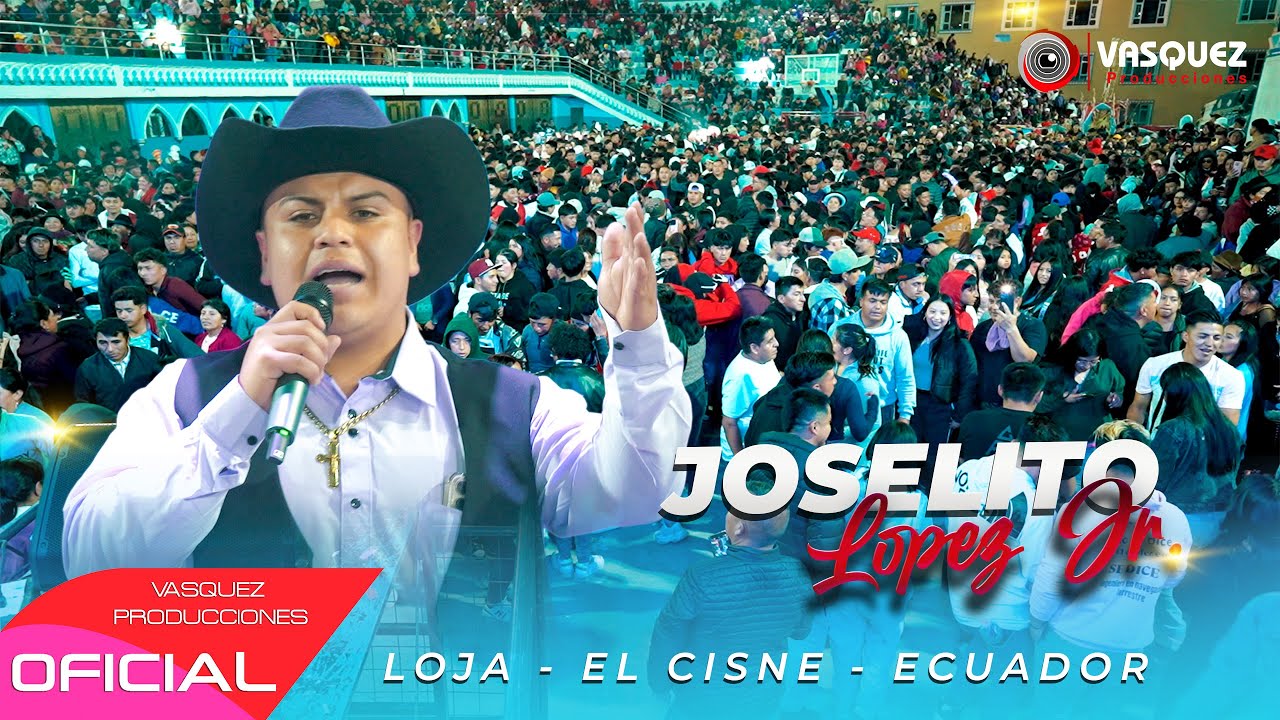 JOSELITO LOPEZ JR ► En Concierto ♪ (Loja - El Cisne - Ecuador)✓
