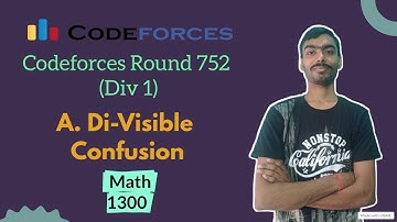 Di-visible Confusion || Codeforces Round 752 (Div 1) || Codeforces