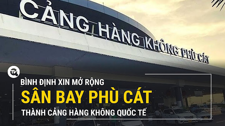 Sân bay phú yên đến bình định bao nhiêu km năm 2024