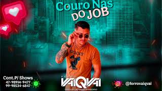 Couro Nas Do Job Forró Vai Q Vai Feat Dj Wellyton