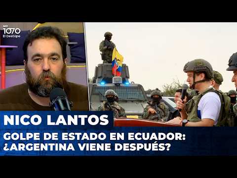 🚨 GOLPE DE ESTADO EN ECUADOR: ¿ARGENTINA VIENE DESPUÉS? | El editorial de Nicolás Lantos