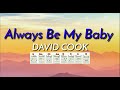 Always be my baby  david cook lyrics  chords