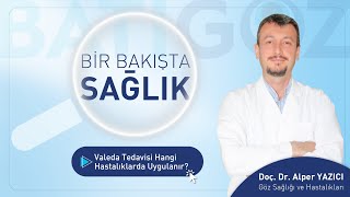Valeda Tedavisi Hangi Hastalıklarda Uygulanır? Doç. Dr. Alper Yazıcı Anlatıyor