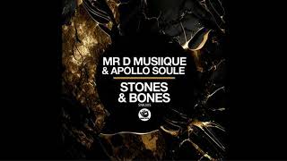 Mr D Musiique Apollo Soule - Stones Bonesoriginal Mix