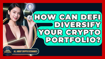 How Can DeFi Diversify Your Crypto Portfolio? - All About Crypto Exchanges