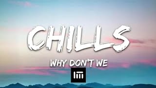 Why Don't We | Chills |Lyrics