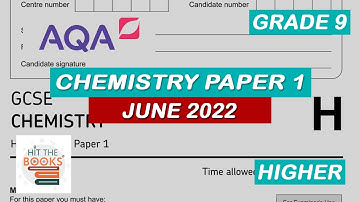 Chemistry Paper 1 (WALKTHROUGH) - June 2022 (GCSE)