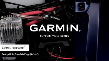 Support: Garmin PowerSwitch™ App Setup on an Android™ Device
