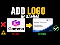 How to Add a Logo in Gamma App (Quick &amp; Easy Tutorial)