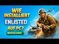 Wie installiert man Enlisted auf einem Windows PC – Schritt für Schritt Guide