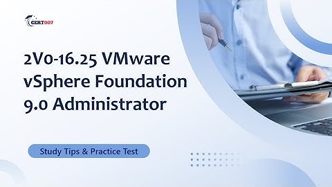 VMware vSphere Foundation 9.0 (2V0-16.25) Administrator Prep Guide | Free Practice Test