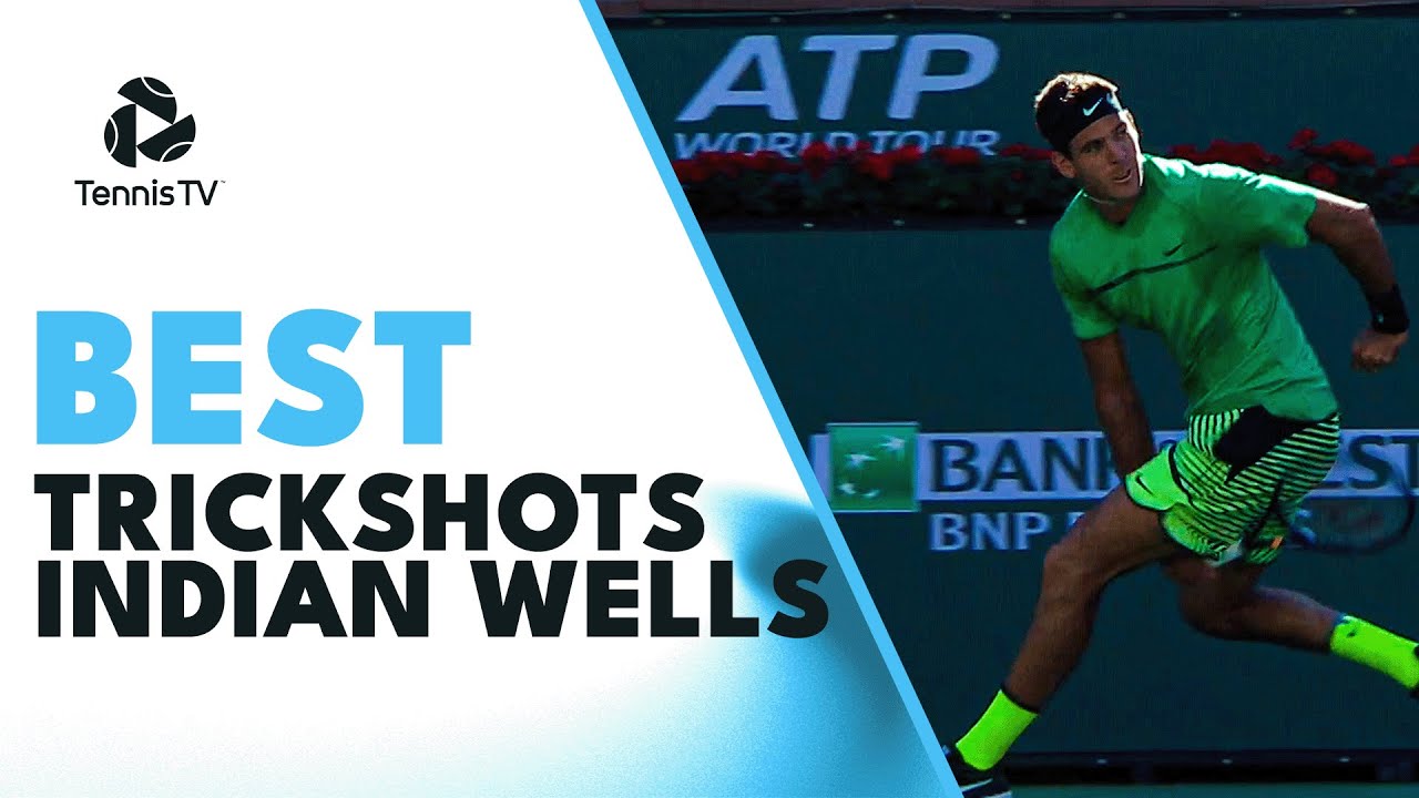 Tweeners, Fakes and No Looks The Best Trickshots From Indian Wells!