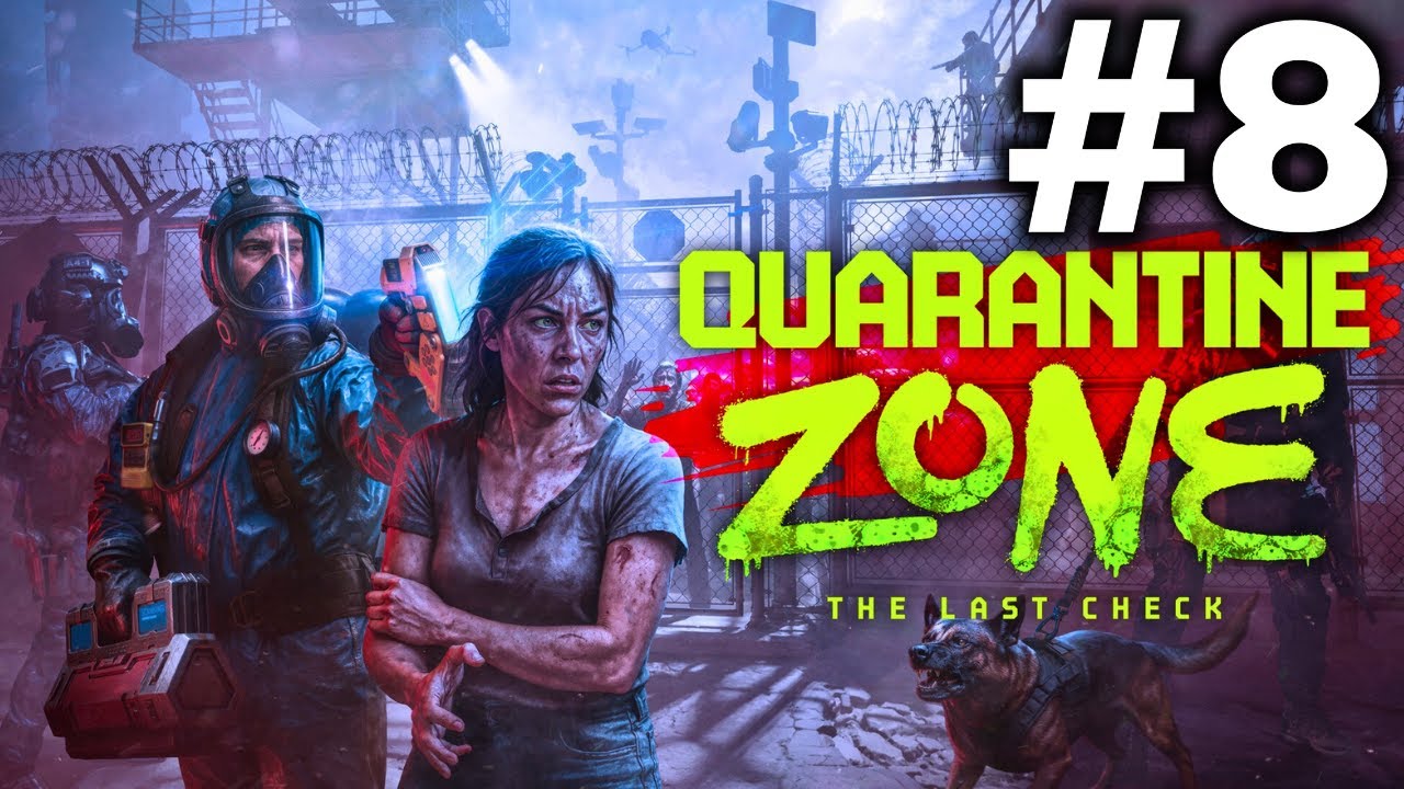 Quarantine Zone: The Last Check Gameplay Walkthrough Part 8 [No Commentary]