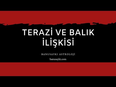 Terazi- Balık İlişkisi ♎️ ❤️ ♓️