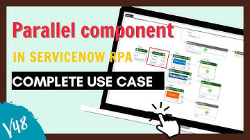 Understand Parallel component | Complete Use Case in ServiceNow #rpa #servicenow