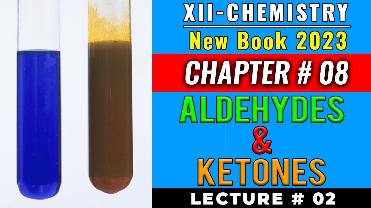 CH#8 Carbonyl Compounds I - Aldehydes & Ketones (Lec#2)