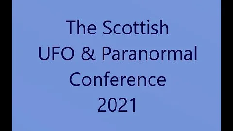Scottish UFO & Paranormal Conference 2021