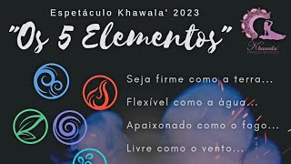 Espetáculo Khawala&#39; 2023 - &quot;Os 5 Elementos&quot; - Elemento Éter - Profs. Khawala&#39; Daura, Lili e Kate