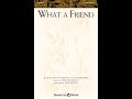 WHAT A FRIEND (SAB Choir) - Herb Frombach/arr. Stan Pethel