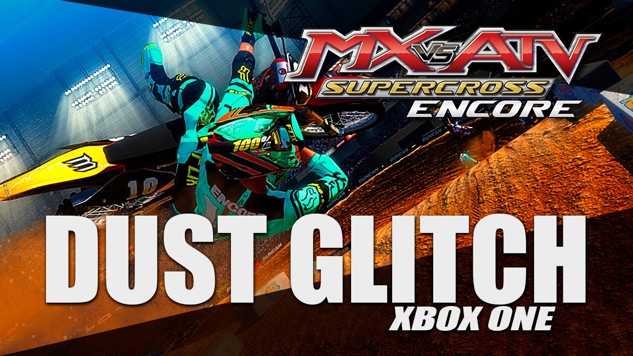 Doe het niet Beoefend rand MX vs ATV Supercross Encore - The Dust Glitch (Xbox One) - YouTube