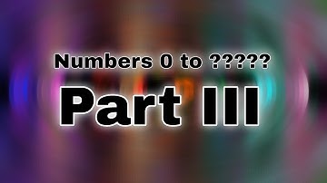 Numbers 0 To ?̶̘̯̫̼̖͍̘̹̩͟͠?̶̻͈̈̇̇̽̊̈́̃͂͝?̷̬̦͉̞͍͔̫̖̻̆̐̈́̀͌̌̄̎̚̕͡?̶͇̫̈̆͆̎͡?̴̛̟͑̏̅̾̈́̃̎͐͐̀ [Part III]