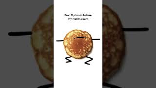 My brain before maths exam: