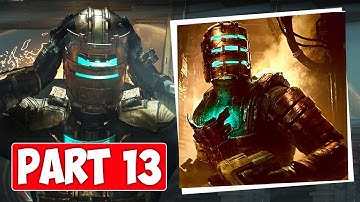 DEAD SPACE REMAKE Gameplay Walkthrough Part 13 - No Commentary (FULL GAME)