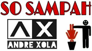 Andre Xola - SO SAMPAH ( United Remixer Manado )