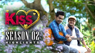 Kiss Season 02 Highlights # රවින්  & ශනුද්‍රි ආදර  කතාව # Season 02