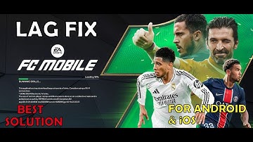 FC Mobile 25 Lag Fix | How To Fix Lag And Slow Motion For Android And iOS - Best Solution